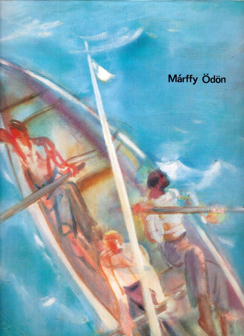 PASSUTH KRISZTINA - Márffy Ödön [antikvár]