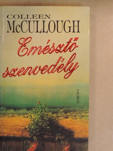 Colleen McCullough - Emésztő szenvedély [antikvár]