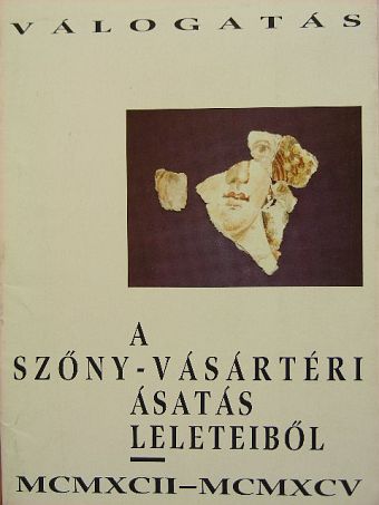 Balogh Emese - Válogatás a Szőny-Vásártéri ásatás leleteiből [antikvár]