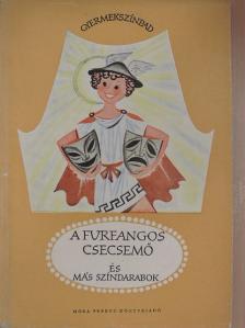 Cserényi Anikó - A furfangos csecsemő és más színdarabok [antikvár]