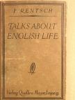 F. Rentsch - Talks about english life [antikvár]