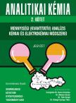 Csörgeiné Dr. Kurin Krisztina - Dr. Balogh György Tibor - Molnár István(dr.) - Tóth Gergő(dr.) - Analitikai kémia 2. Mennyiségi (kvantitatív) analízis kémiai és elektrokémiai módszerei