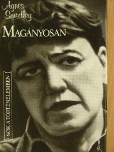 Agnes Smedley - Magányosan [antikvár]