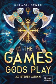Abigail Owen - The Games Gods Play -  Az istenek játékai [eKönyv: epub, mobi]
