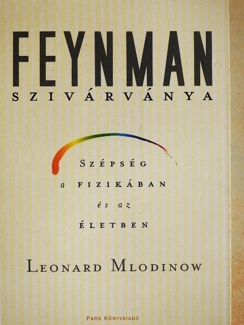 Leonard Mlodinow - Feynman szivárványa [antikvár]