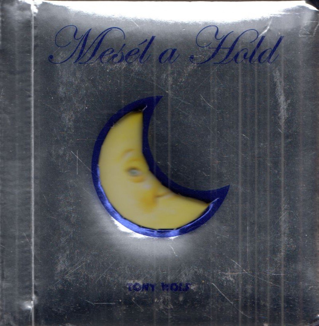 TONY WOLF - Mesél a Hold [antikvár]
