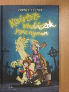 Cornelia Funke - Kísértetvadászok jeges nyomon [antikvár]