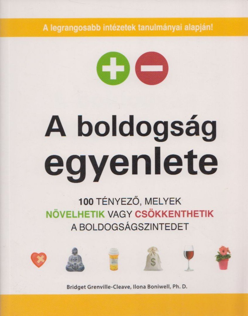 Bridget Grenville-Cleave, Ilona Boniwell - A boldogság egyenlete [antikvár]