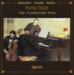DEBUSSY; FAURÉ; RAVEL - PIANO TRIOS CD THE FLORESTAN TRIO