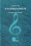 HORVÁTH ISTVÁN - A MUZSIKA MŰHELYE, SZOLFÉZSKÖNYV ÉS PÉLDATÁR I. ÉVFOLYAM