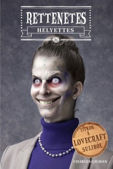 Charles Gilman - Rettenetes helyettes [eKönyv: epub, mobi]