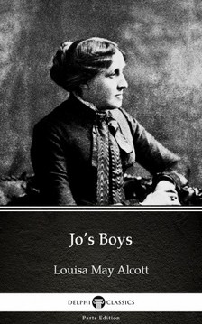 Louisa May Alcott - Jo's Boys by Louisa May Alcott (Illustrated) [eKönyv: epub, mobi]