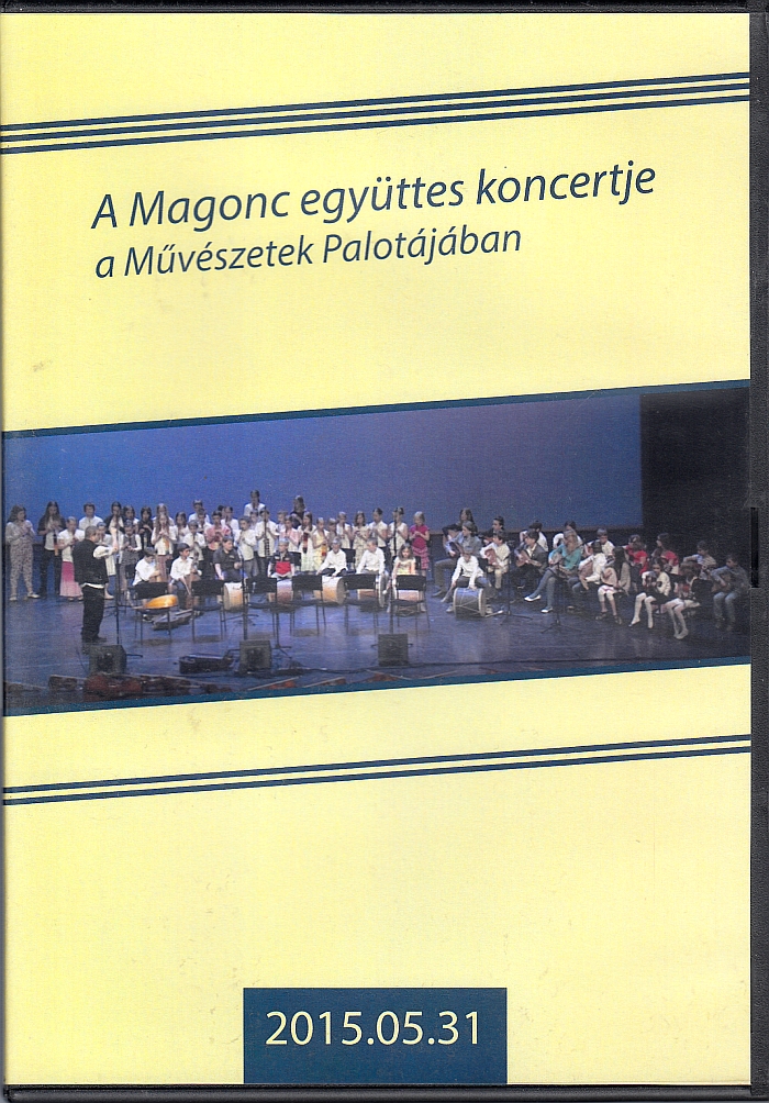 MAGONC - A MAGONC EGYÜTTES KONCERTJE A MŰVÉSZETEK PALOTÁJÁBAN DVD