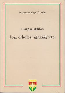 Gáspár Miklós - Jog, erkölcs, igazságtétel [antikvár]