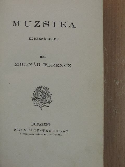 Molnár Ferencz - Muzsika [antikvár]