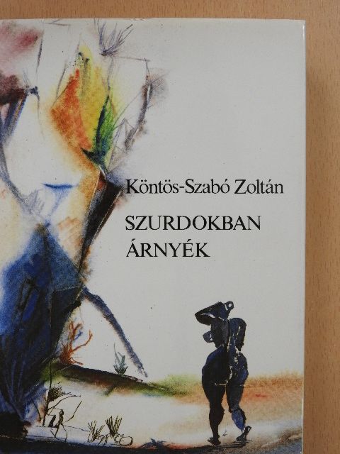Köntös-Szabó Zoltán - Szurdokban árnyék [antikvár]