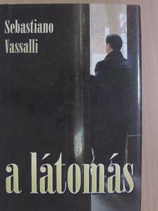 Sebastiano Vassalli - A látomás [antikvár]