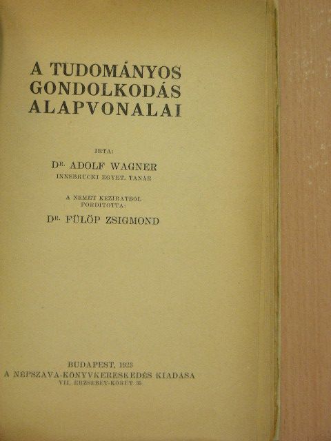 Dr. Adolf Wagner - A tudományos gondolkodás alapvonalai [antikvár]