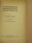 Dr. Adolf Wagner - A tudományos gondolkodás alapvonalai [antikvár]