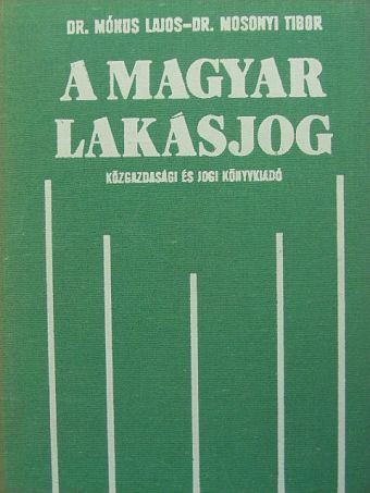 Dr. Mónus Lajos - A magyar lakásjog [antikvár]