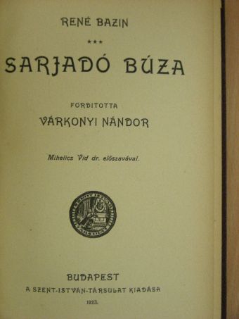 René Bazin - Sarjadó búza [antikvár]