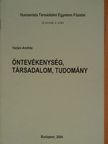 Varjas András - Öntevékenység, társadalom, tudomány [antikvár]