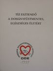 Tíz esztendő a dohányfüstmentes, egészséges életért [antikvár]