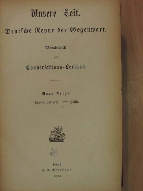 Alexander Jung - Unsere Zeit 1870 I. (gótbetűs) [antikvár]