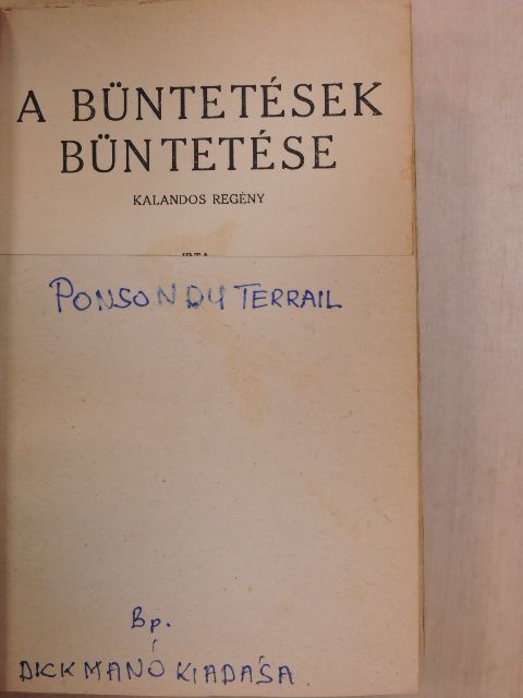 Ponson Du Terrail - A büntetések büntetése [antikvár]