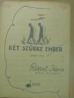 Rákosi János - Két szürke ember [antikvár]