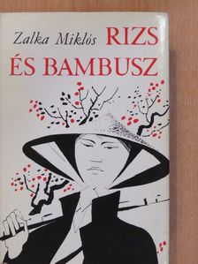 Zalka Miklós - Rizs és bambusz (dedikált példány) [antikvár]