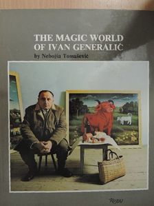 Nebojsa Tomasevic - The Magic World of Ivan Generalić [antikvár]