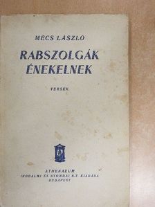 Mécs László - Rabszolgák énekelnek [antikvár]