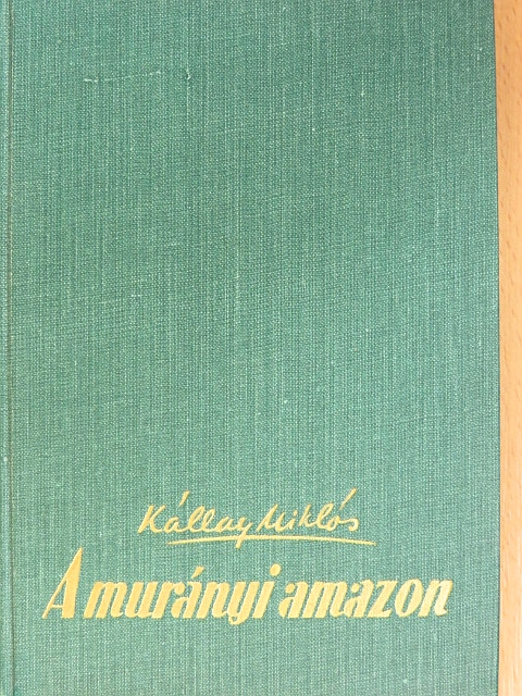 Kállay Miklós - A murányi amazon [antikvár]