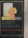 Robert Fulghum - A harmadik kívánság II. [antikvár]