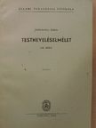 Kálmánchey Zoltán - Testneveléselmélet I-II. rész [antikvár]