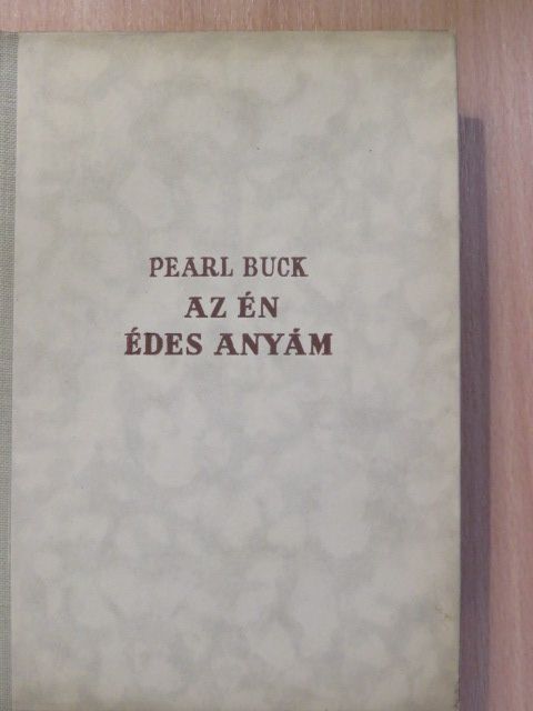 Pearl S. Buck - Az én édesanyám [antikvár]