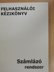 Felhasználói kézikönyv - Számlázó rendszer [antikvár]