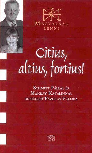 Fazekas Valéria - Citius, altius, fortius! - Schmitt Pállal és Makray Katalinnal beszélget Fazekas Valéria [antikvár]