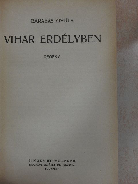 Barabás Gyula - Vihar Erdélyben [antikvár]