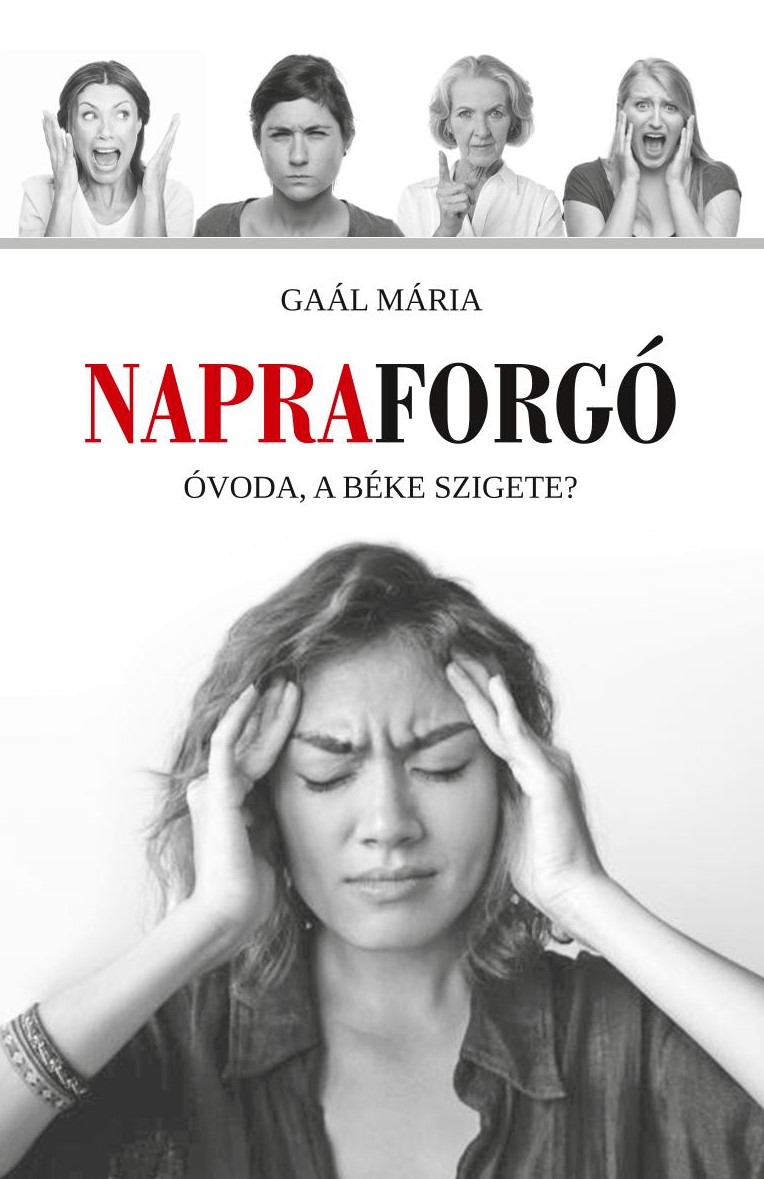 Gaál Mária - Napraforgó - óvoda, a béke szigete?