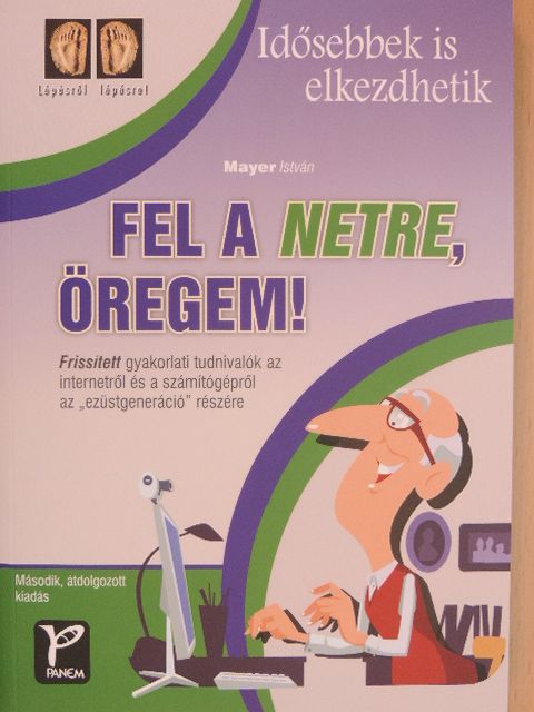 Mayer István - Fel a netre, öregem! [antikvár]