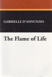 Gabriele D'Annunzio - The Flame of Life (reprint) [antikvár]