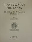 Ijjas Antal - Húsz évszázad viharában [antikvár]