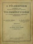 Dr. Nemes Nagy József - A földreform végrehajtása során igénybevett és kiosztott ingatlanok telekkönyvezése és a vonatkozó jogszabályok gyüjteménye [antikvár]