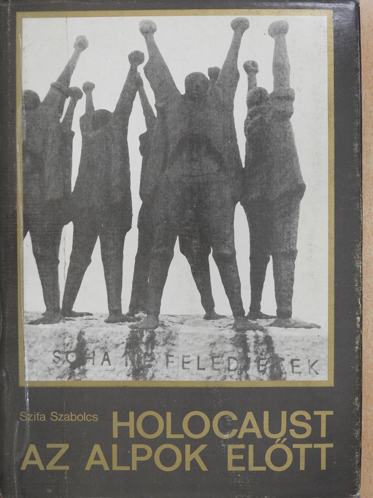 Szita Szabolcs - Holocaust az Alpok előtt (dedikált példány) [antikvár]