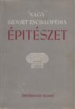 Mihajlov, B. P. - Nagy szovjet enciklopédia - Építészet [antikvár]