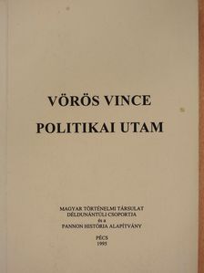 Vörös Vince - Politikai utam (dedikált példány) [antikvár]