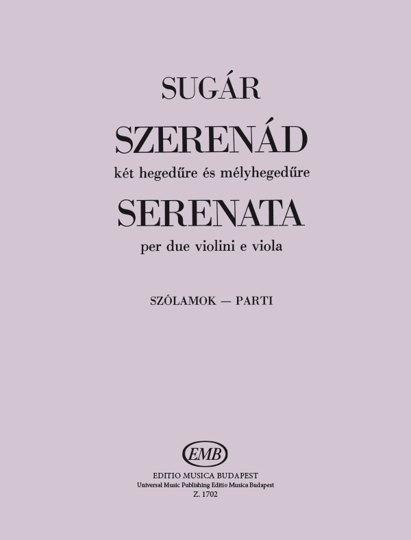 SUGÁR REZSŐ - SZERENÁD KÉT HEGEDŰRE ÉS MÉLYHEGEDŰRE