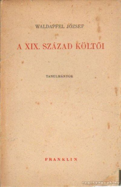 Waldapfel József - A XIX. század költői [antikvár]